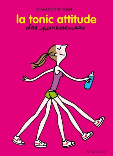 La  tonic attitude des paresseuses