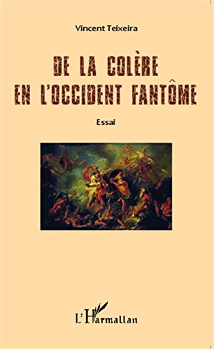 De la colère en l'Occident fantôme