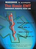 The Basic EMT : Comprehensive Prehospital Patient Care, McSwain, Norman E. and White, Roger, 081515979X