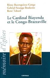 Le  cardinal Biayenda et le Congo-Brazzaville