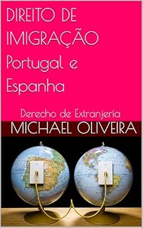 Livro DIREITO DE IMIGRAÇÃO Portugal e Espanha: Derecho de Extranjería