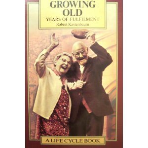 Growing Old: Years of Fulfilment (Life Cycle Se... 9064270015 Book Cover