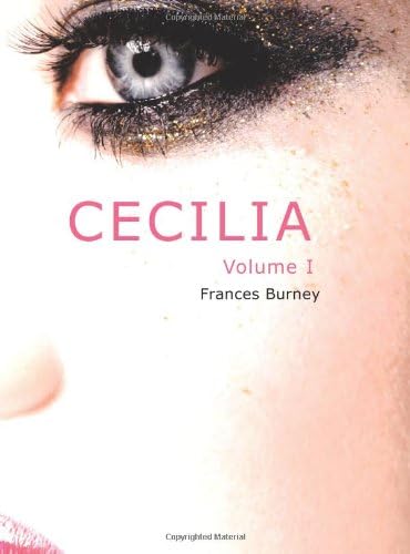 Cecilia: Or, Memoirs of an Heiress โ Volume 1