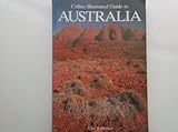 Front cover for the book Collins illustrated guide to Australia by Carl Robinson