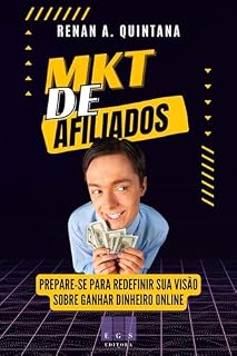 Livro Marketing de Afiliados: Prepare-se para redefinir sua visão sobre ganhar dinheiro online