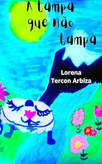 Livro A tampa que não tampa: Um livro para segundas chances