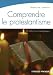 Comprendre le protestantisme (French Edition) by