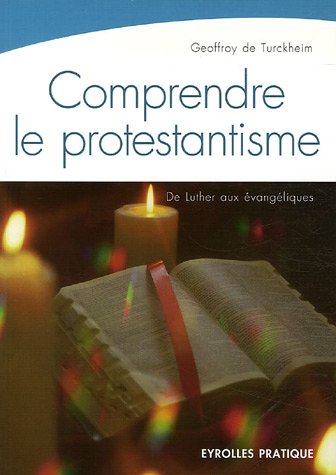 Comprendre le protestantisme (French Edition) by GEOFFROY DE TURKHEIM