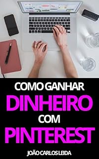Livro Como ganhar dinheiro com pinterest: [Ebook]
