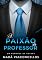 Livro A Paixão do Professor (Paixões Proibidas Livro 1)