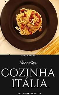 Livro Bons momentos cozinha italiana : Chef Anderson Muller