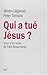 Qui a tué Jésus ? suivi de Un livre et deux communautés by