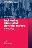 Image de Engineering Interrelated Electricity Markets: An Agent-Based Computational Approach (Contributions to Management Science)