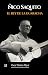 Ñico Saquito: El Rey de la guaracha (Spanish Edition) by Oscar Montoto Mayor