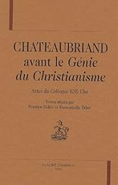 Chateaubriand avant le "Génie du christianisme"