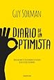 Diario de un optimista: Observaciones de un economista filósofo acerca de nuestro mundo (Spanish Edition)