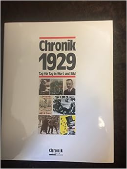 Chronik 1929 Chronik Bibliothek Des 20 Jahrhunderts Tag Fur Tag In Wort Und Bild Amazon De Beier Brigitte Bucher
