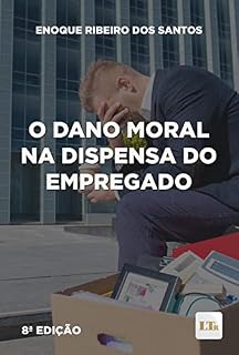 Livro O Dano Moral na Dispensa do Empregado