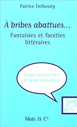 À bribes abattues