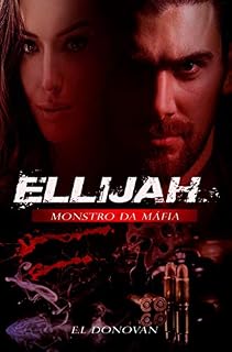 Livro ELLIJAH: Monstro Da Máfia