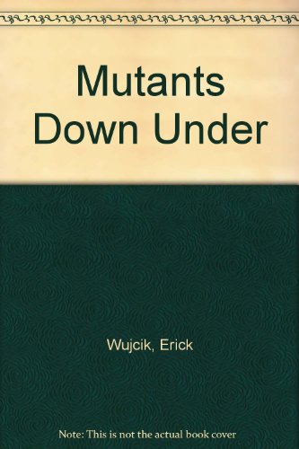 Mutants Down Under