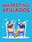 Livro Marketing de Afiliados: Um guia completo para começar sua jornada no Marketing Digital de produtos e infoprodutos