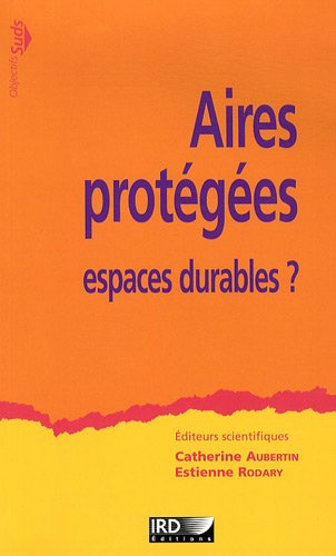 Aires protégées, espaces durables ?