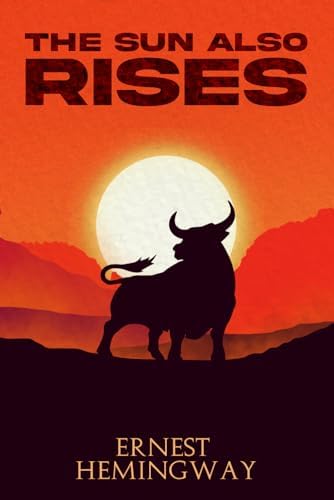 The Sun Also Rises (Warbler Classics Annotated Edition): Hemingway