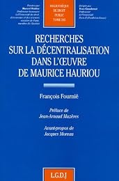 Recherches sur la décentralisation dans l'oeuvre de Maurice Hauriou