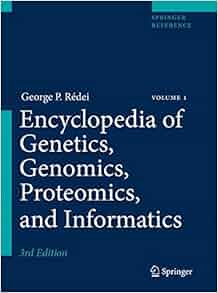 Encyclopedia Of Genetics Genomics Proteomics And