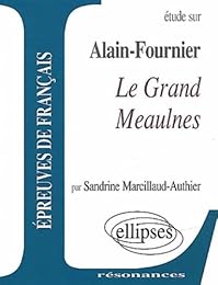 Étude sur Alain-Fournier, "Le grand Meaulnes"
