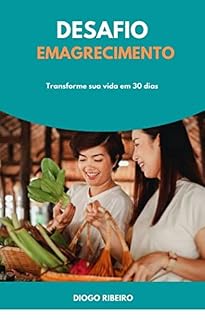 Livro Desafio Emagrecimento - Transforme a sua vida em 30 dias