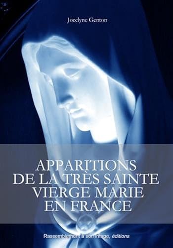 Download Apparitions de la très Sainte Vierge Marie en France PDF