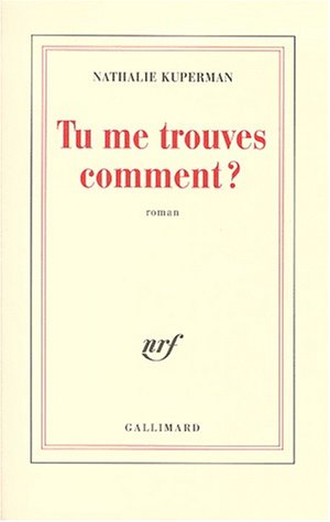 Tu me trouves comment ?