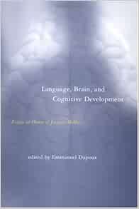 Brain cognitive development essay honor in jacques language mehler image
