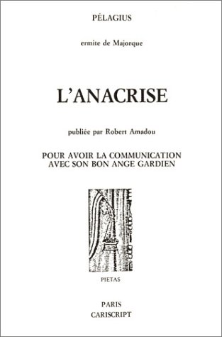 L'Anacrise : Pour avoir la communication avec son bon ange gardien by (Paperback)