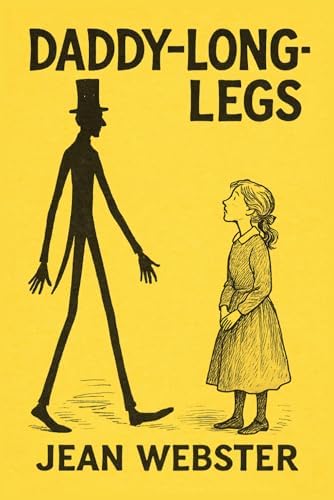 Daddy-Long-Legs, with Illustrations by the author and scenes from