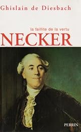 Necker ou La faillite de la vertu