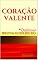 Livro Coração valente: ou "Existe amor em São Paulo"