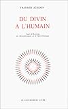 Du divin à l'humain : Tour d'horizon de métaphysique et d'epistémologie (Sciences Humaines) by
