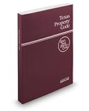 Texas Property Code, 2014 ed. (West's® Texas Statutes and Codes)