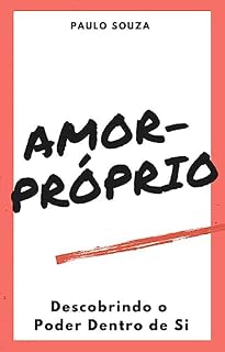 Livro Amor-Próprio: Descobrindo o Poder Dentro de Si
