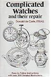 Complicated watches and their repair by 