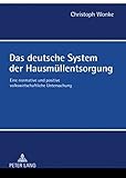 Image de Das deutsche System der Hausmüllentsorgung: Eine normative und positive volkswirtschaftliche Untersuchung (German Edition)