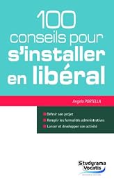 100 conseils pour s'installer en libéral
