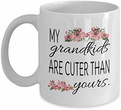 Funny Coffee Mug - My Grandkids are Cuter than Yours - Best Gift for Grandkids
