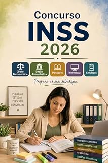 Livro Concurso INSS 2026: Preparação completa para Técnico e Analista do INSS: direito previdenciário, administrativo, constitucional, português, informática, raciocínio lógico e simulados
