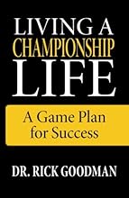 Living A Championship Life A Game Plan for Success