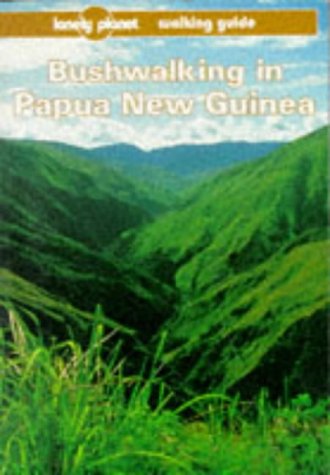 Lonely Planet Bushwalking in Papua New Guinea