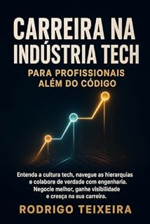 Livro Carreira na Indústria Tech: Para profissionais além do código